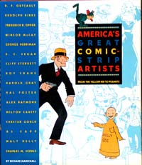 America's Great Comic Strip Artists From the Yellow Kid to Peanuts