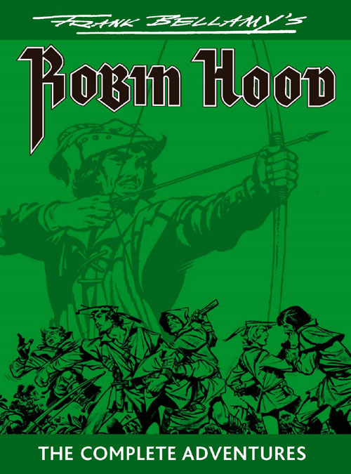 Frank Bellamy's Robin Hood: The Complete Adventures