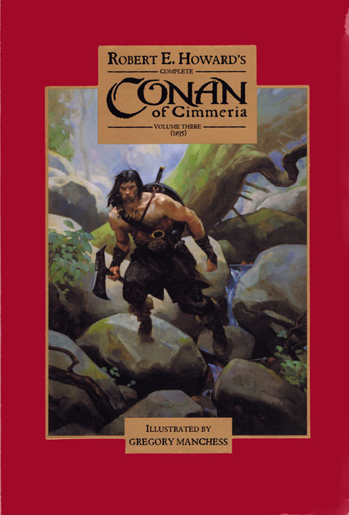 Complete Conan of Cimmeria  Volume 3 (1935)  Artists Edition (Signed) (Limited Edition)