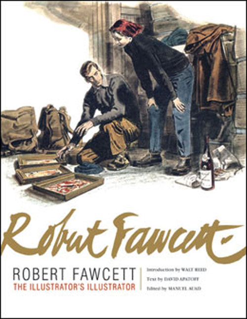 Robert Fawcett: The Illustrator's Illustrator - The Life and Work of an Artistic Genius