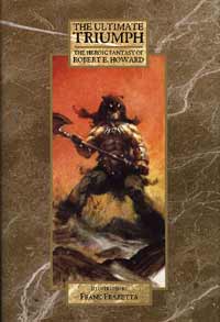 view The Ultimate Triumph The Heroic Fantasy of Robert E Howard (Limited Edition)