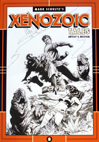 Mark Schultz's Xenozoic Tales (Artist's Edition)